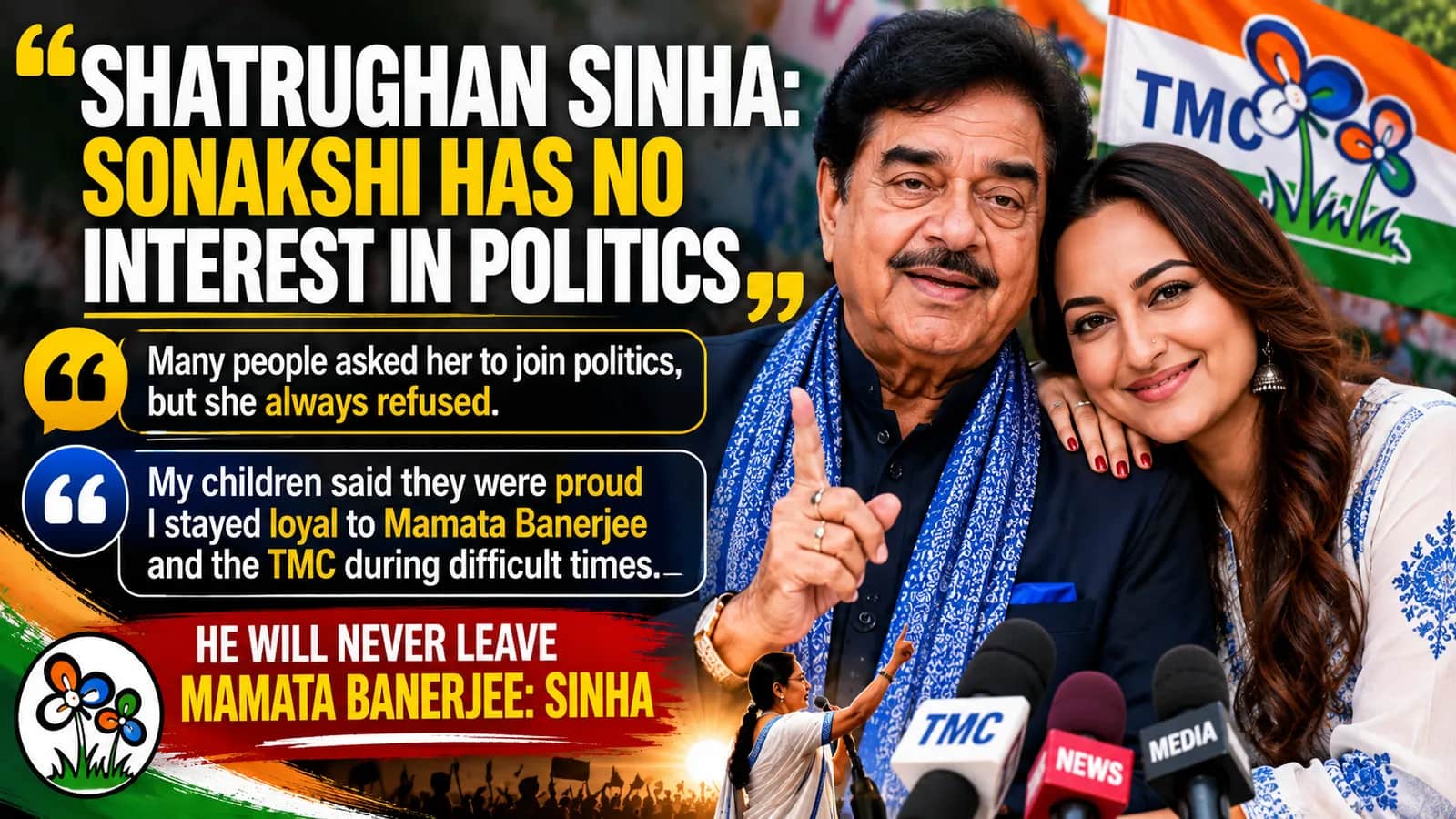 Shatrughan Sinha on Sonakshi and politics