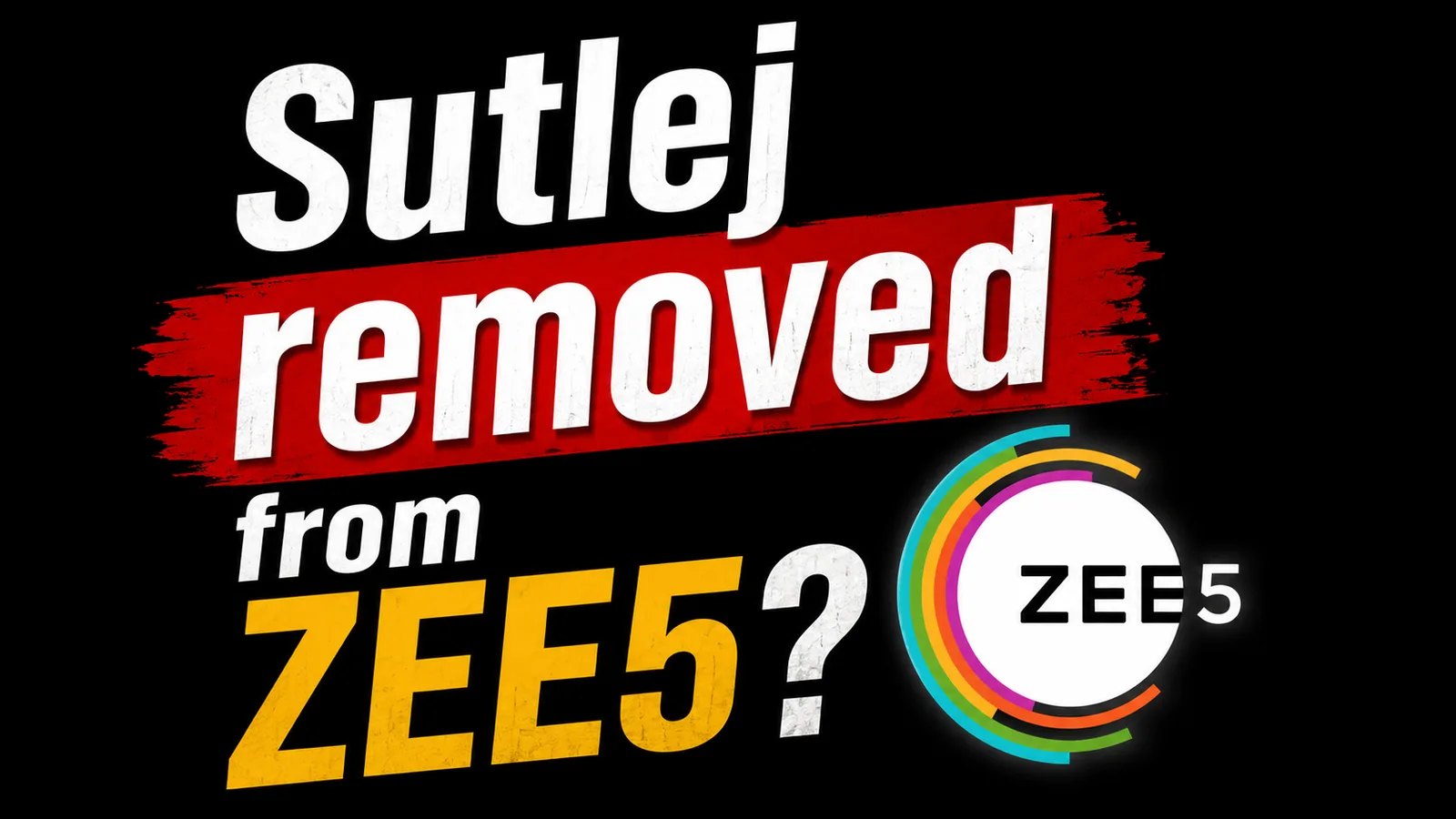 Satluj Controversy Explained: जानिए सतलुज की पूरी कहानी, इस वजह से ZEE5 से हटाई गई